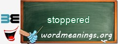 WordMeaning blackboard for stoppered